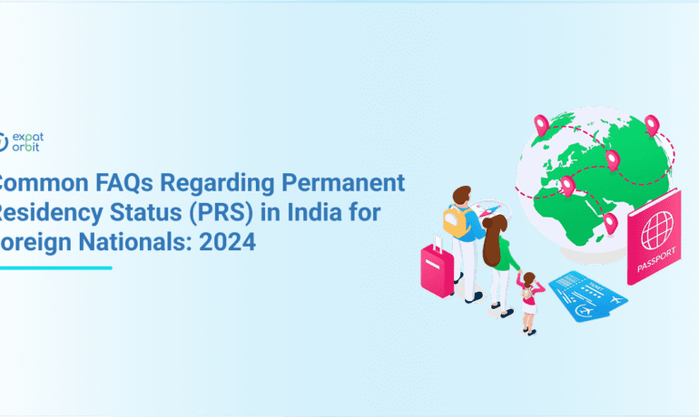 Common FAQs Regarding Permanent Residency Status (PRS) in India for Foreign Nationals: 2024