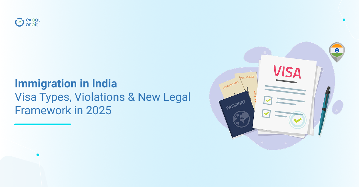 Immigration in India: Visa Types, Violations & New Legal Framework in 2025