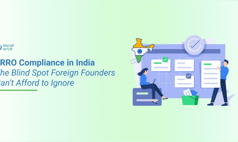 FRRO Compliance in India The Blind Spot Foreign Founders Can’t Afford to Ignore