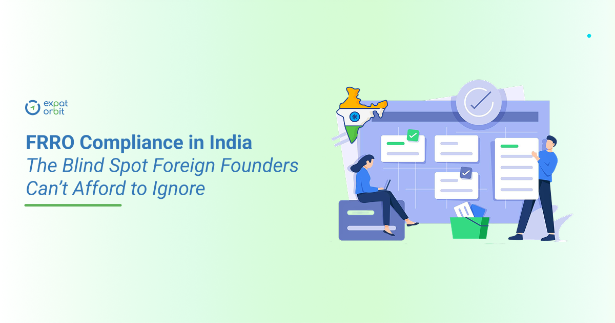 FRRO Compliance in India The Blind Spot Foreign Founders Can’t Afford to Ignore