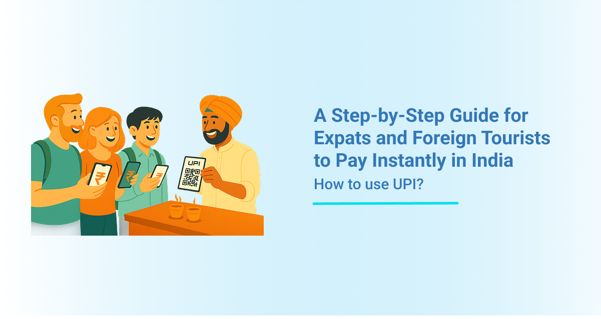 How to use UPI- for foreign nationals