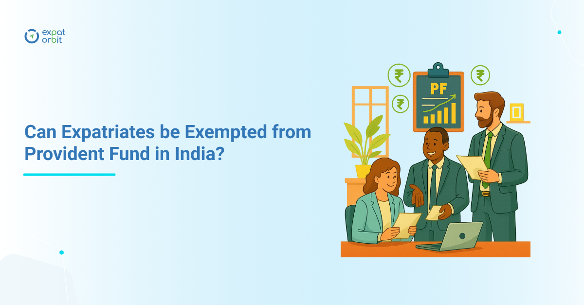 Can Expatriates be Exempted from Provident Fund in India
